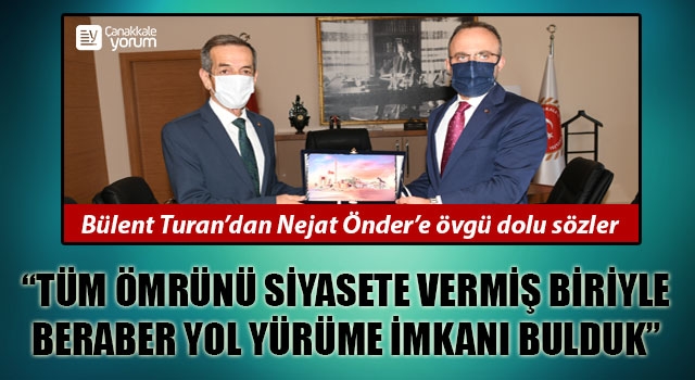 Turan’dan Önder’e inciler: “Tüm ömrünü siyasete vermiş biriyle beraber yol yürüme imkanı bulduk” 