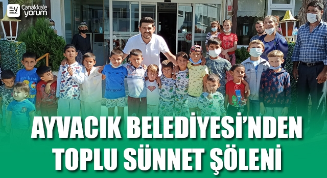 Ayvacık Belediyesi'nden toplu sünnet şöleni