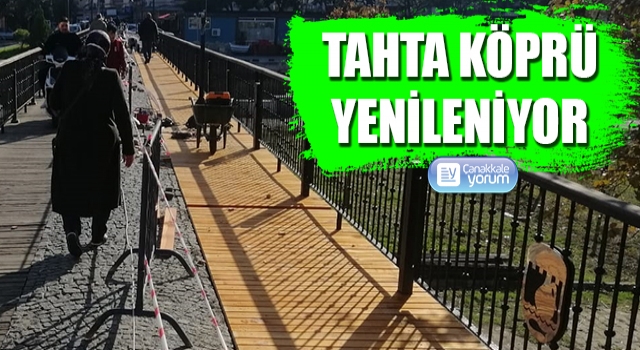 Tahta Köprü yenileniyor