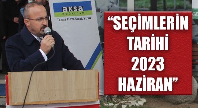 Bülent Turan: “Geyikli meydanından haykırıyorum: Seçimlerin tarihi 2023 Haziran”