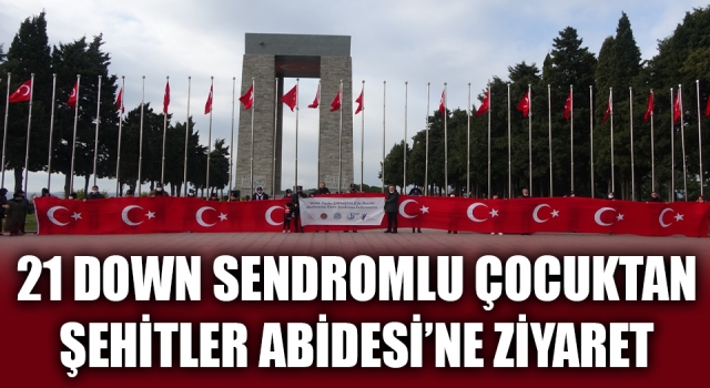 21 down sendromlu çocuktan Şehitler Abidesi’ne ziyaret