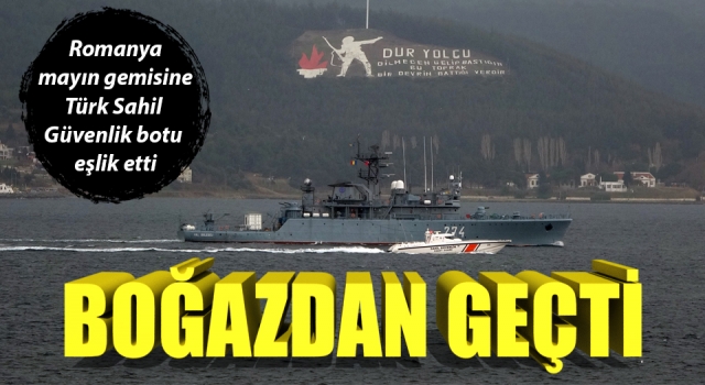 Romanya mayın gemisi Çanakkale Boğazı’ndan geçti