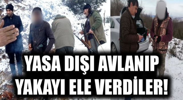 Yasa dışı avlanıp, yakayı ele verdiler!