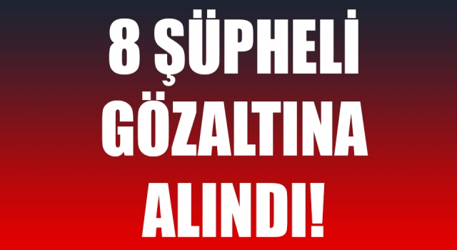 Kepez’deki silahlı saldırıda 8 gözaltı!