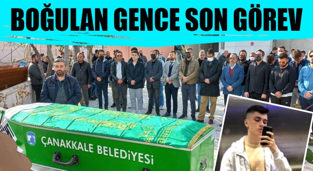 Çanakkale’de denizde boğulan genç için cenaze töreni düzenlendi