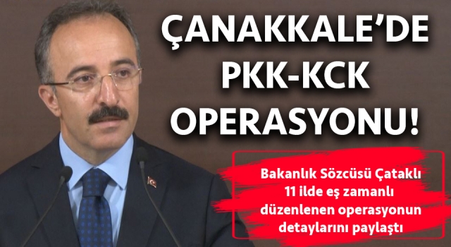 Çanakkale’de PKK-KCK operasyonu!