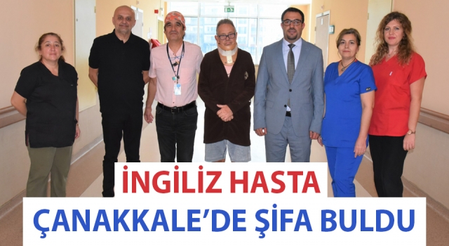 İngiliz hasta Çanakkale’de şifa buldu