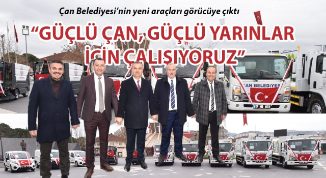 Çan Belediyesi’nin yeni araçları görücüye çıktı