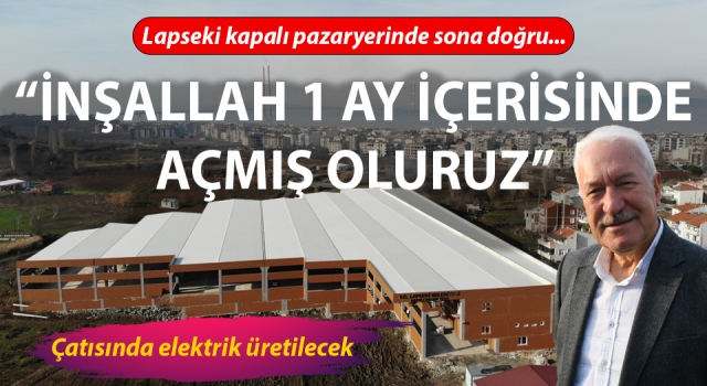 Lapseki kapalı pazaryerine kavuşuyor