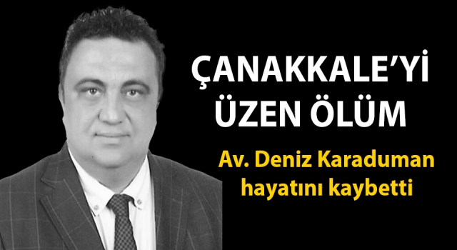 Çanakkale’yi üzen ölüm