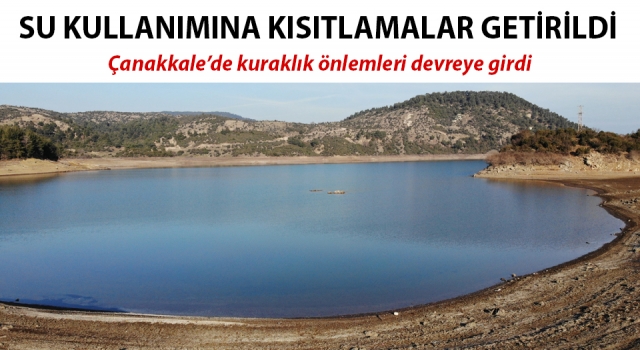 Çanakkale’de su kullanımına kısıtlamalar getirildi!