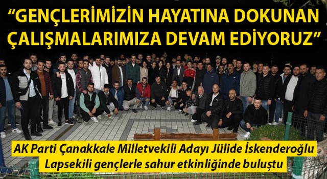 Jülide İskenderoğlu: “Gençlerimizin hayatına dokunan çalışmalarımıza devam ediyoruz”