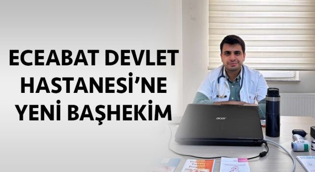 Eceabat Devlet Hastanesi’ne yeni başhekim