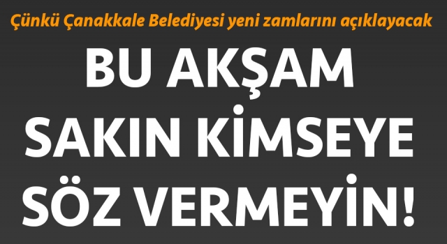 Çanakkale Belediyesi’nin gündeminde yine zamlar var!