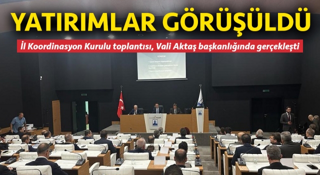 Çanakkale’nin yatırımları görüşüldü