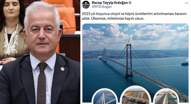 CHP’li Güneşhan’dan köprü zammına hatırlatmalı tepki: “Bir sözünüzü de tutun bari!”