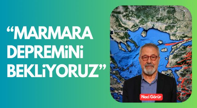 Çanakkale açıklarındaki deprem sonrası Naci Görür’den açıklama: “Marmara depremini bekliyoruz”