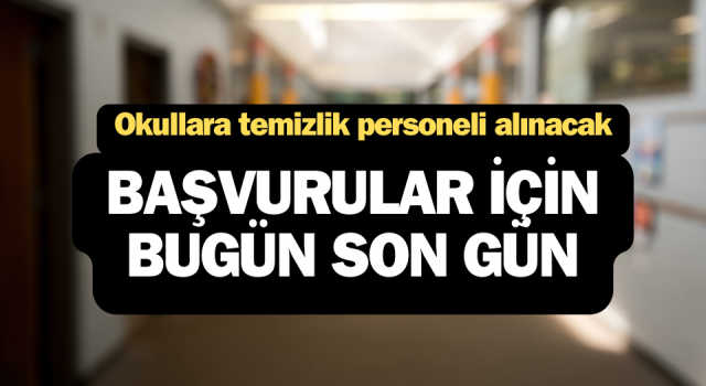 Çanakkale’de okullara temizlik personeli alınacak: Başvurular için bugün son gün!