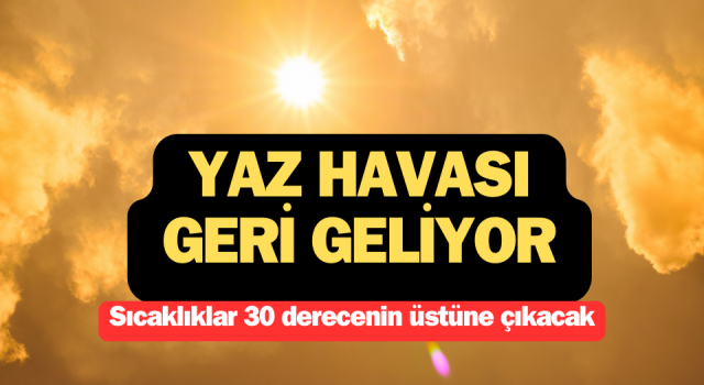 Çanakkale’ye yaz havası geri geliyor