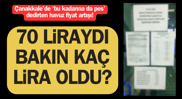 Çanakkale’de ‘bu kadarına da pes’ dedirten havuz fiyat artışı!