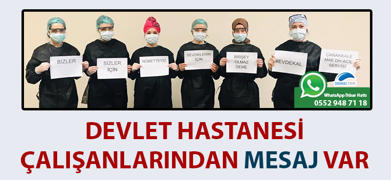 Devlet Hastanesi çalışanlarından mesaj var