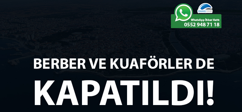 Berber ve kuaförler de kapatıldı!