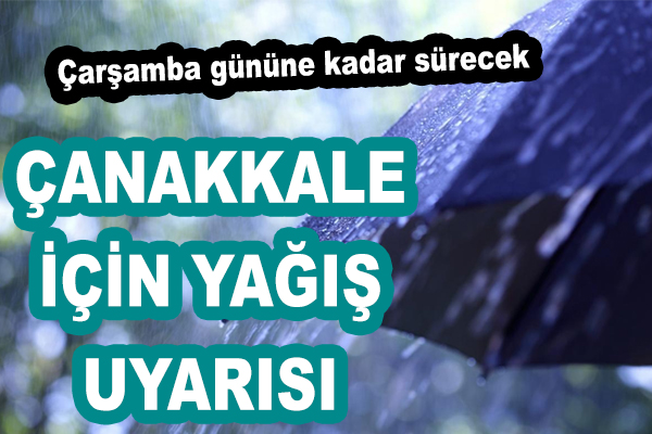 Meteorolojiden Çanakkale için yağış uyarısı