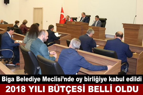 Biga Belediyesi 2018 Yılı Bütçesi belli oldu