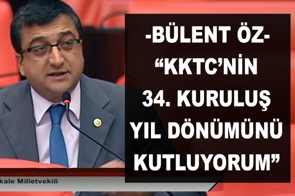 Bülent Öz: "KKTC'nin 34'üncü kuruluş yıl dönümünü kutluyorum"