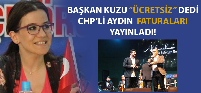 Başkan Kuzu "ücretsiz" dedi, CHP'li Aydın faturaları yayınladı!