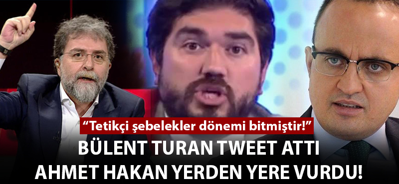 Bülent Turan tweet attı, Ahmet Hakan yerden yere vurdu!