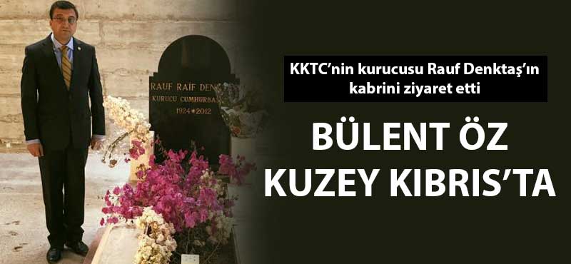 Bülent Öz, KKTC'nin kurucusu Rauf Denktaş'ın kabrinde