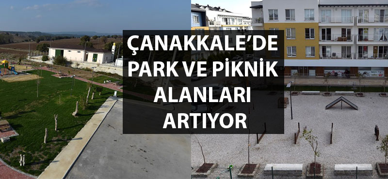 Çanakkale'de park ve piknik alanları artıyor