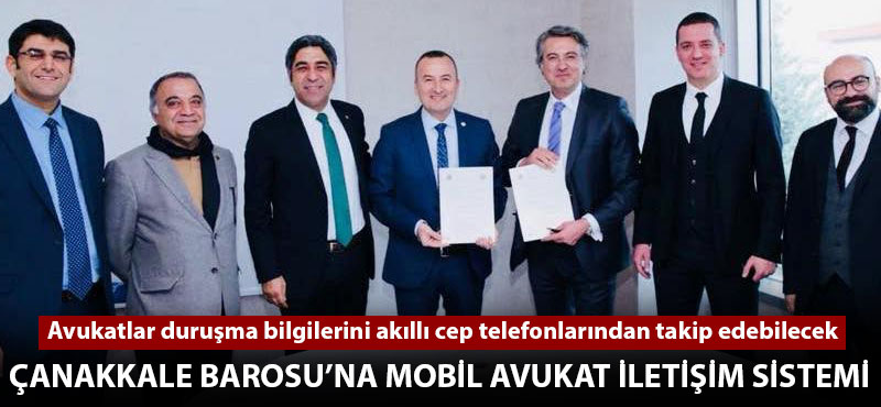 Çanakkale Barosu'na Mobil Avukat İletişim Sistemi