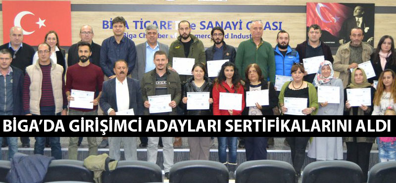 Biga'da girişimci adayları sertifikalarını aldı