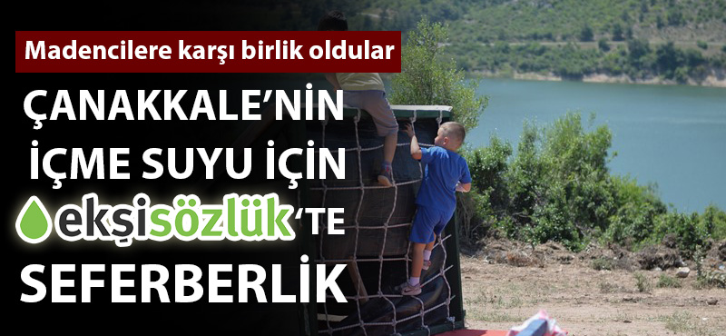 Çanakkale'nin içme suyu için Ekşi Sözlük'te seferberlik