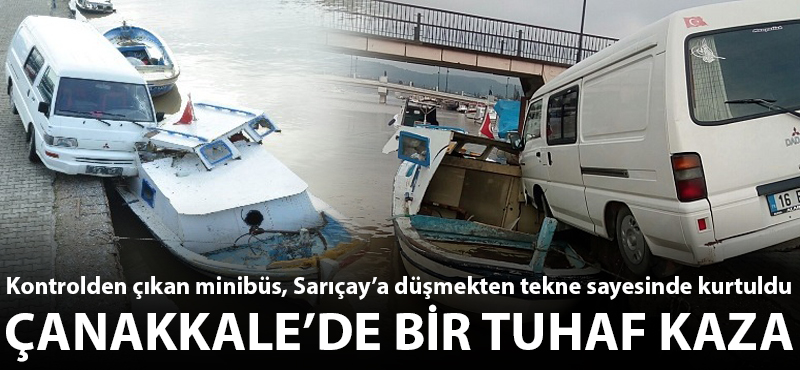 Çanakkale'de bir tuhaf kaza