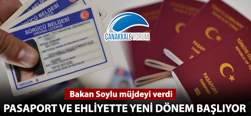 Pasaport ve ehliyette yeni dönem başlıyor