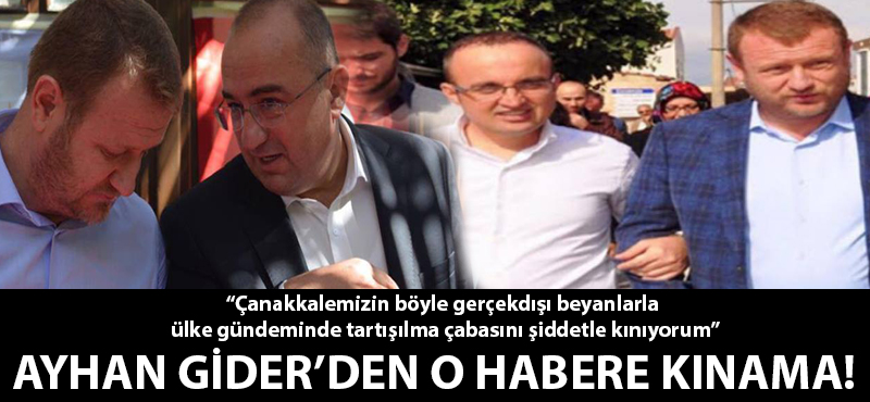 Ayhan Gider'den o habere kınama!