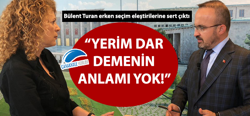 Bülent Turan: "Yerim dar demenin anlamı yok!"