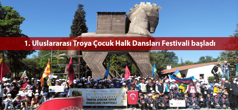 1. Uluslararası Troya Çocuk Halk Dansları Festivali başladı