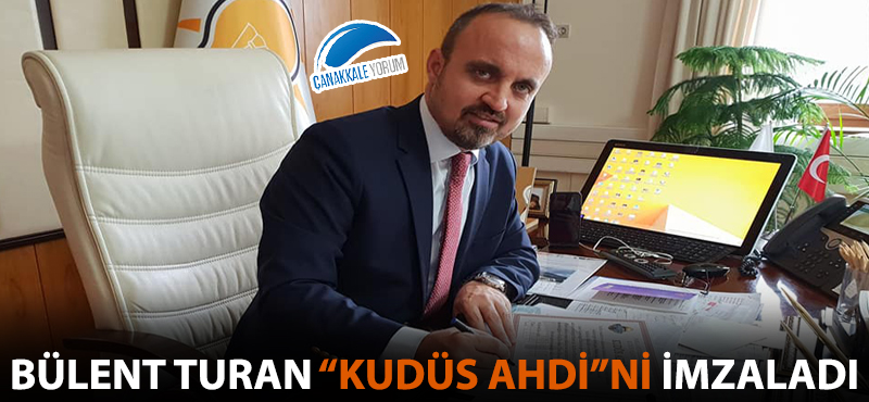 Turan'dan "Kudüs Ahdi"ne imza