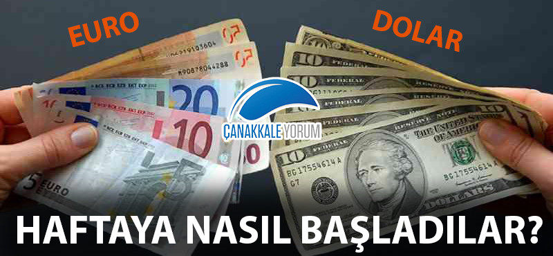 Dolar ve Euro haftaya nasıl başladı?