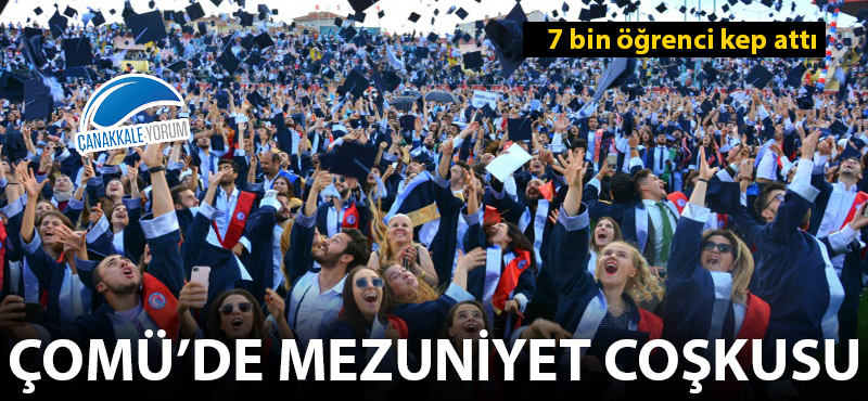 7 bin öğrenci ÇOMÜ'den mezun oldu