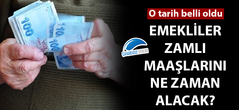 Emekliler zamlı maaşlarını ne zaman alacak?