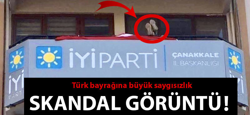 İYİ Parti Çanakkale İl Başkanlığında skandal görüntü!