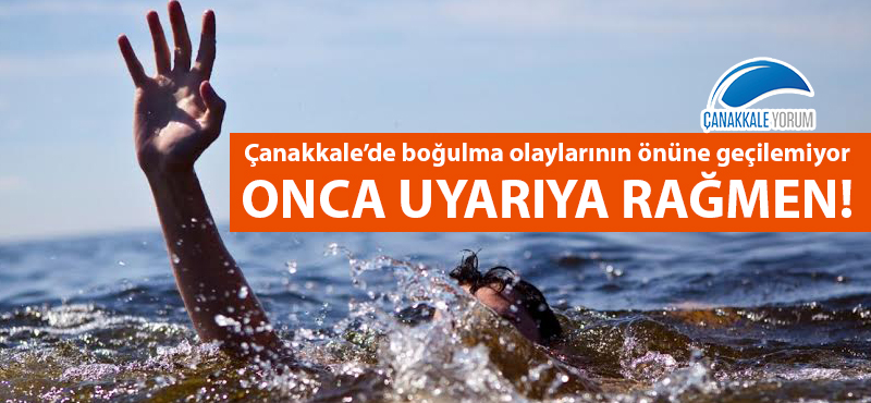 Çanakkale'de boğulma olaylarının önüne geçilemiyor!