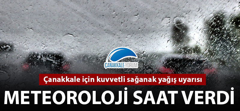 Meteoroloji Çanakkale için saat verdi!