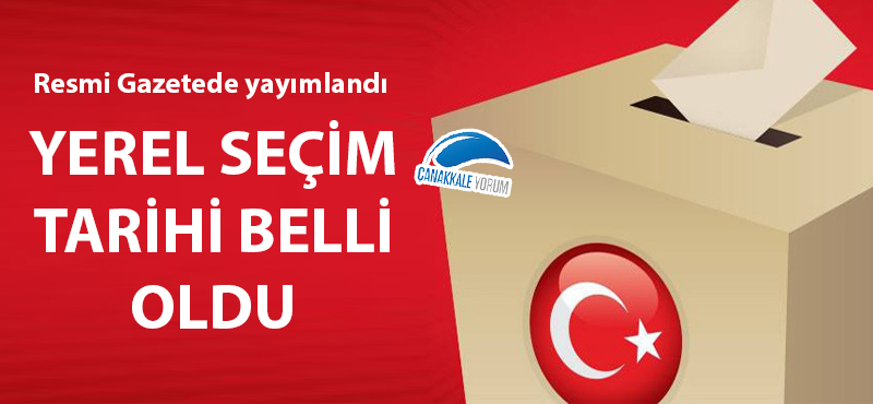 Yerel seçimler 31 Mart 2019'da yapılacak