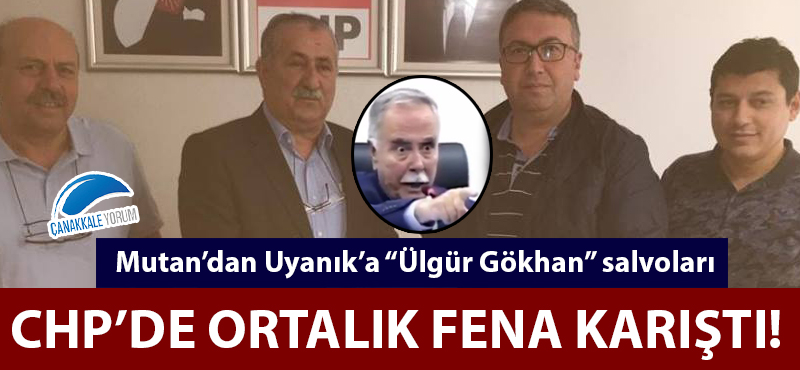 CHP'de ortalık fena karıştı! Mutan'dan Uyanık'a "Ülgür Gökhan" salvoları!